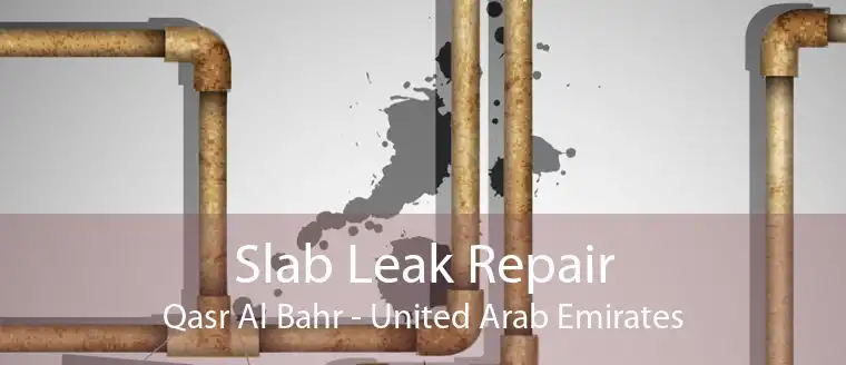 Slab Leak Repair Qasr Al Bahr - United Arab Emirates