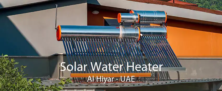 Solar Water Heater Al Hiyar - UAE