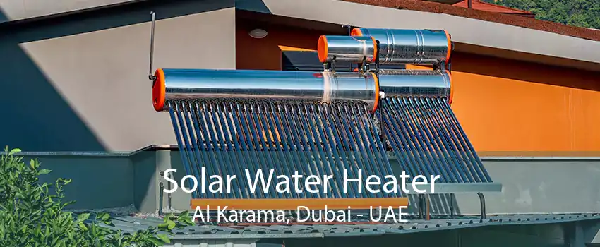 Solar Water Heater Al Karama, Dubai - UAE