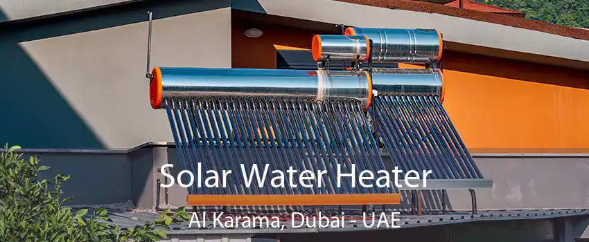  Solar Water Heater Al Karama, Dubai - UAE