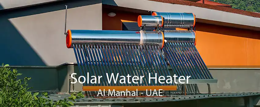 Solar Water Heater Al Manhal - UAE