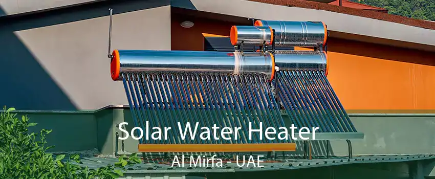 Solar Water Heater Al Mirfa - UAE