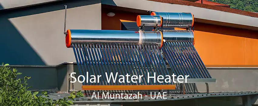 Solar Water Heater Al Muntazah - UAE