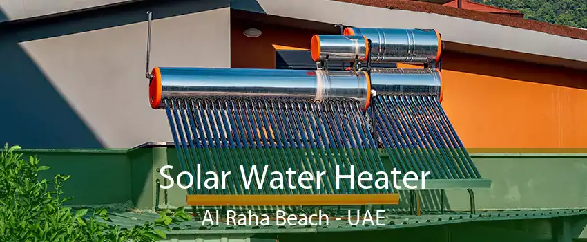 Solar Water Heater Al Raha Beach - UAE