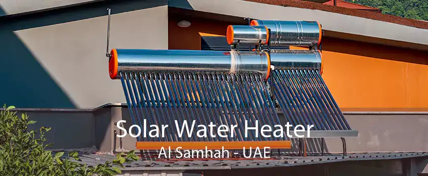Solar Water Heater Al Samhah - UAE