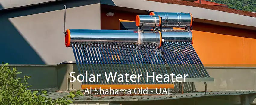 Solar Water Heater Al Shahama Old - UAE