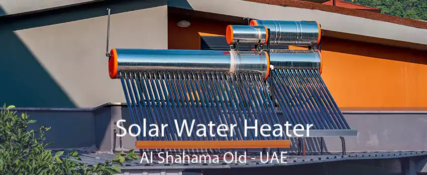  Solar Water Heater Al Shahama Old - UAE