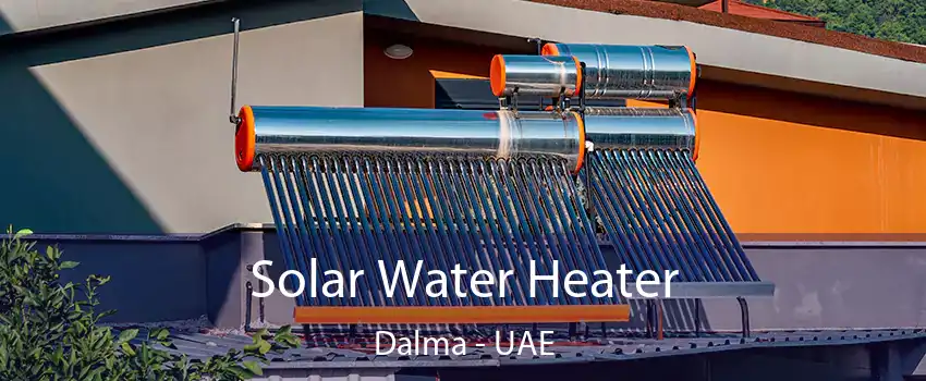  Solar Water Heater Dalma - UAE