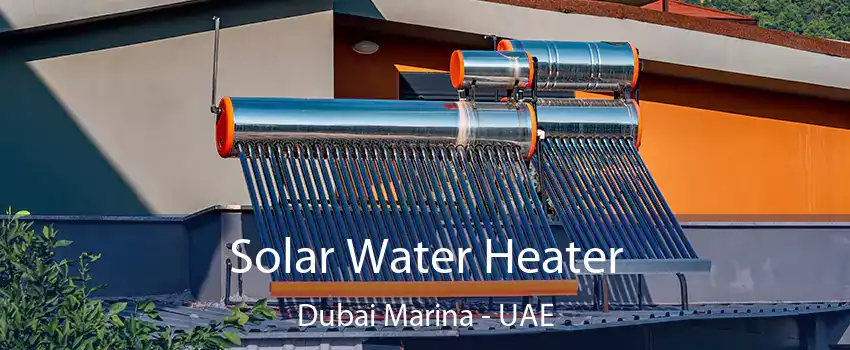 Solar Water Heater Dubai Marina - UAE