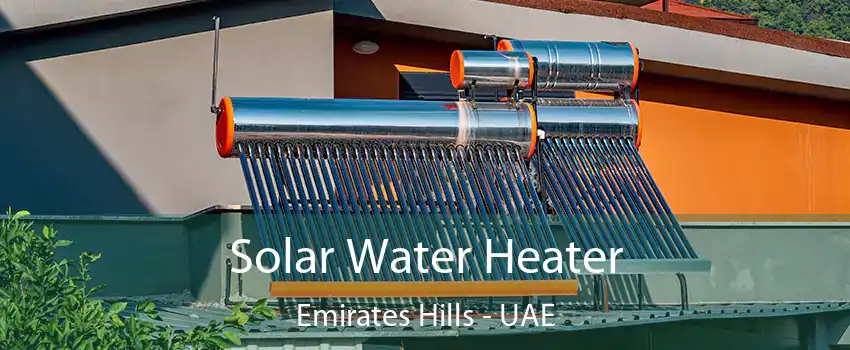  Solar Water Heater Emirates Hills - UAE