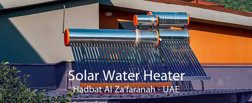 Solar Water Heater Hadbat Al Za'faranah - UAE