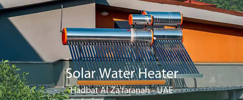  Solar Water Heater Hadbat Al Za'faranah - UAE