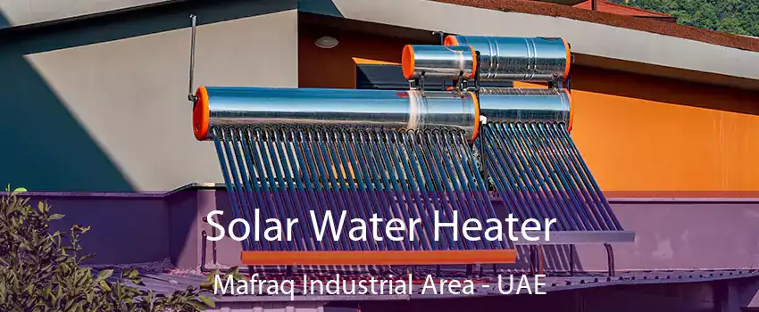  Solar Water Heater Mafraq Industrial Area - UAE
