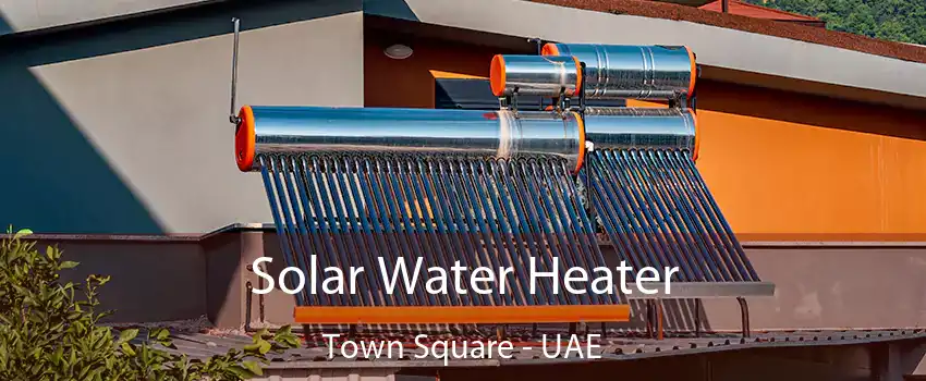  Solar Water Heater Town Square - UAE