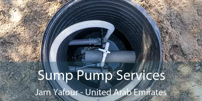 Sump Pump Services Jarn Yafour - United Arab Emirates