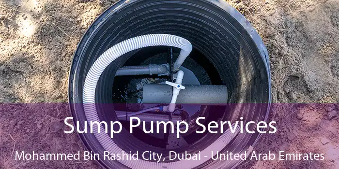 Sump Pump Services Mohammed Bin Rashid City, Dubai - United Arab Emirates