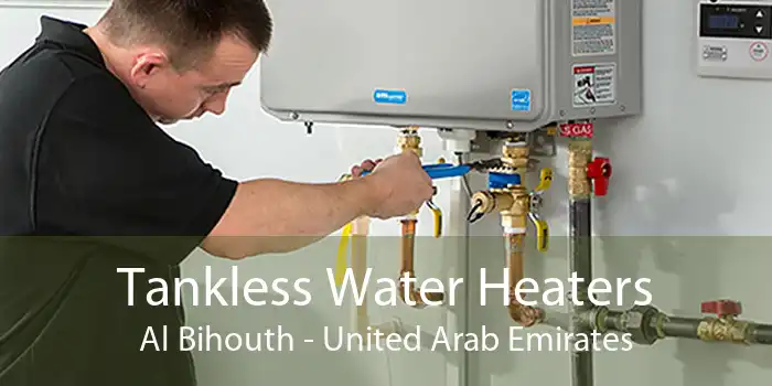 Tankless Water Heaters Al Bihouth - United Arab Emirates