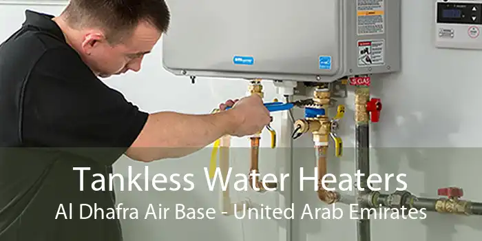 Tankless Water Heaters Al Dhafra Air Base - United Arab Emirates