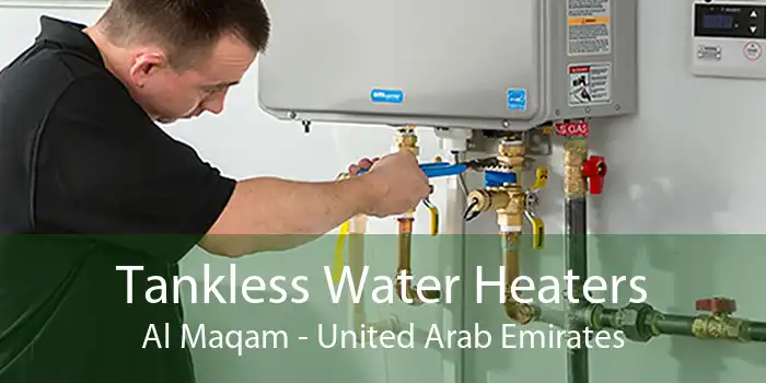 Tankless Water Heaters Al Maqam - United Arab Emirates