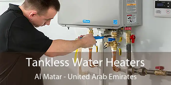 Tankless Water Heaters Al Matar - United Arab Emirates