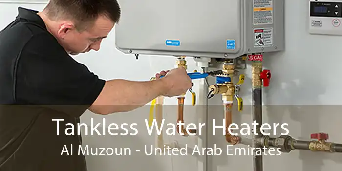 Tankless Water Heaters Al Muzoun - United Arab Emirates