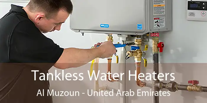 Tankless Water Heaters Al Muzoun - United Arab Emirates