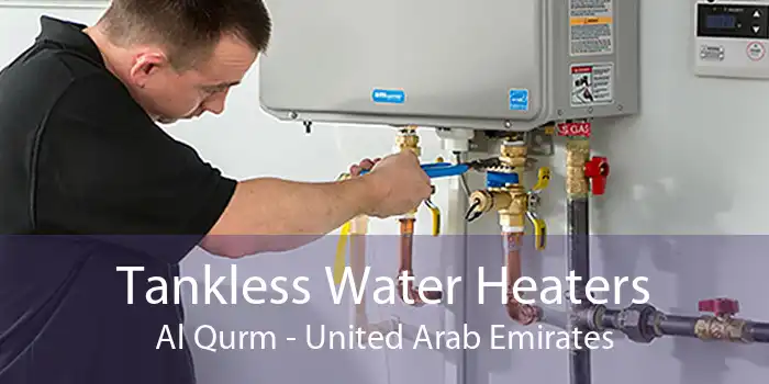 Tankless Water Heaters Al Qurm - United Arab Emirates