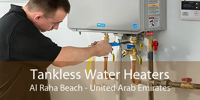 Tankless Water Heaters Al Raha Beach - United Arab Emirates