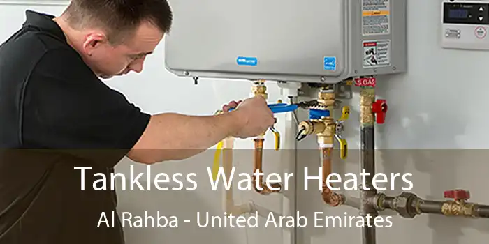 Tankless Water Heaters Al Rahba - United Arab Emirates