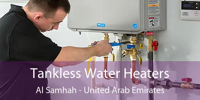 Tankless Water Heaters Al Samhah - United Arab Emirates