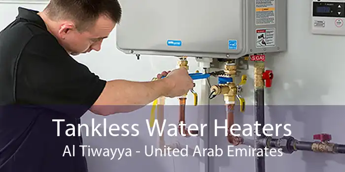 Tankless Water Heaters Al Tiwayya - United Arab Emirates