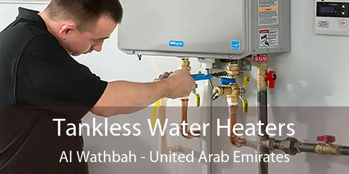 Tankless Water Heaters Al Wathbah - United Arab Emirates