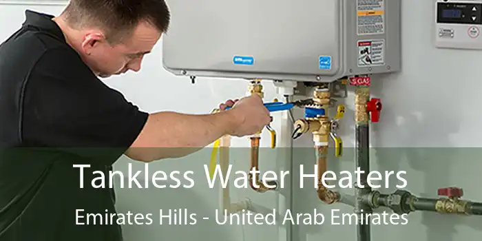 Tankless Water Heaters Emirates Hills - United Arab Emirates