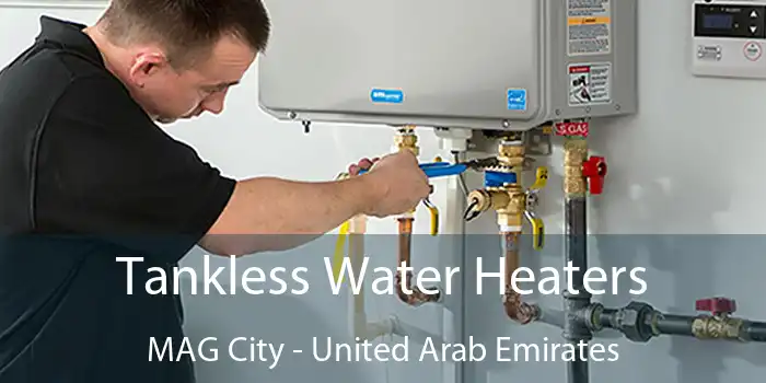 Tankless Water Heaters MAG City - United Arab Emirates