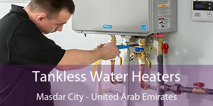 Tankless Water Heaters Masdar City - United Arab Emirates