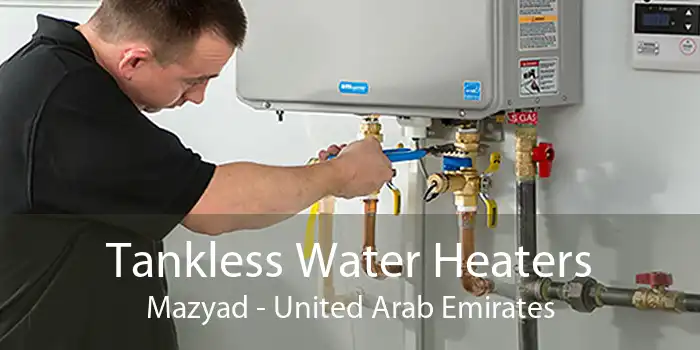 Tankless Water Heaters Mazyad - United Arab Emirates