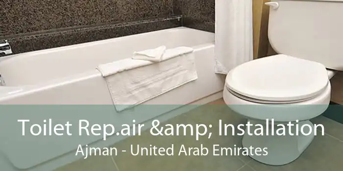 Toilet Rep.air & Installation Ajman - United Arab Emirates