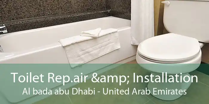 Toilet Rep.air & Installation Al bada abu Dhabi - United Arab Emirates