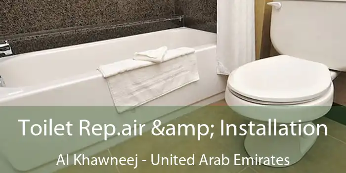 Toilet Rep.air & Installation Al Khawneej - United Arab Emirates