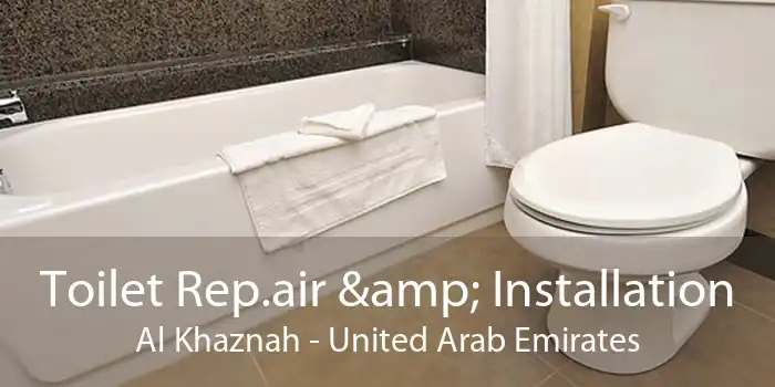 Toilet Rep.air & Installation Al Khaznah - United Arab Emirates