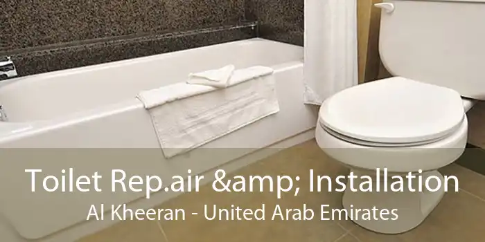 Toilet Rep.air & Installation Al Kheeran - United Arab Emirates