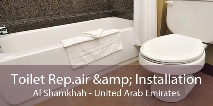Toilet Rep.air & Installation Al Shamkhah - United Arab Emirates