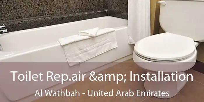 Toilet Rep.air & Installation Al Wathbah - United Arab Emirates