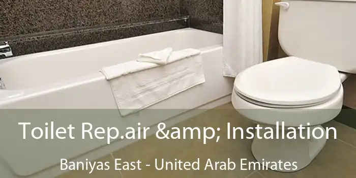 Toilet Rep.air & Installation Baniyas East - United Arab Emirates