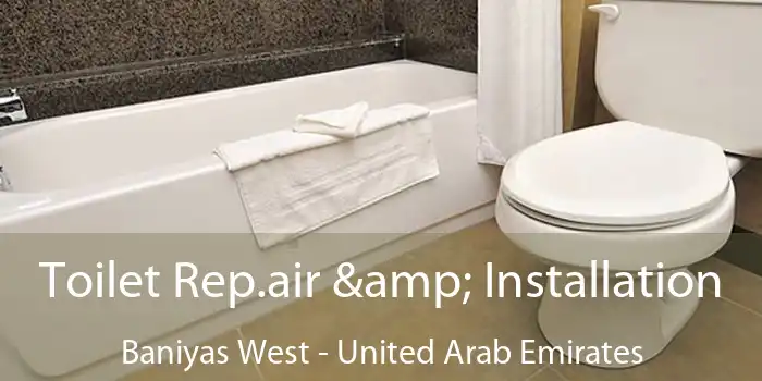 Toilet Rep.air & Installation Baniyas West - United Arab Emirates