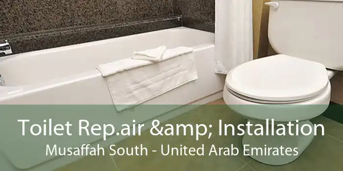 Toilet Rep.air & Installation Musaffah South - United Arab Emirates