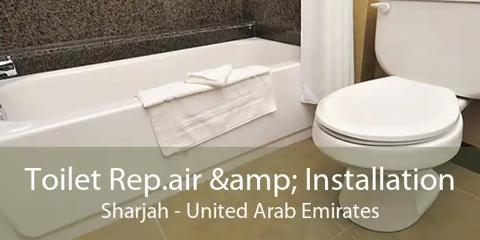 Toilet Rep.air & Installation Sharjah - United Arab Emirates