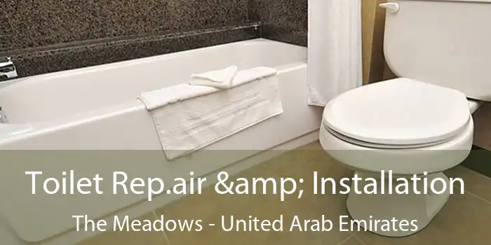 Toilet Rep.air & Installation The Meadows - United Arab Emirates
