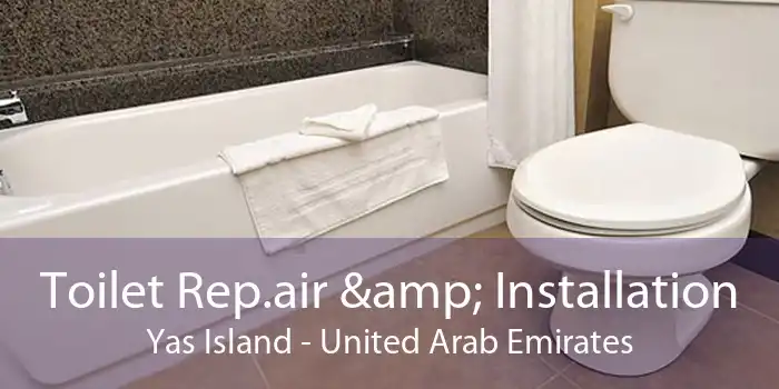 Toilet Rep.air & Installation Yas Island - United Arab Emirates