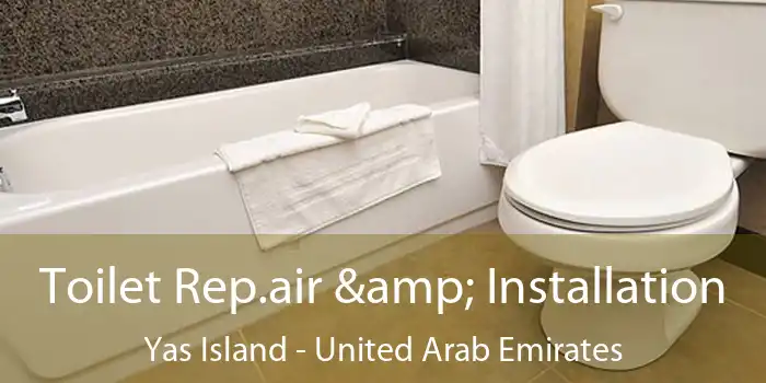 Toilet Rep.air & Installation Yas Island - United Arab Emirates